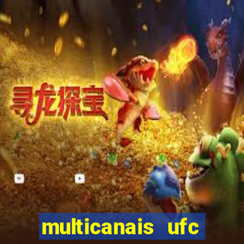 multicanais ufc fight pass